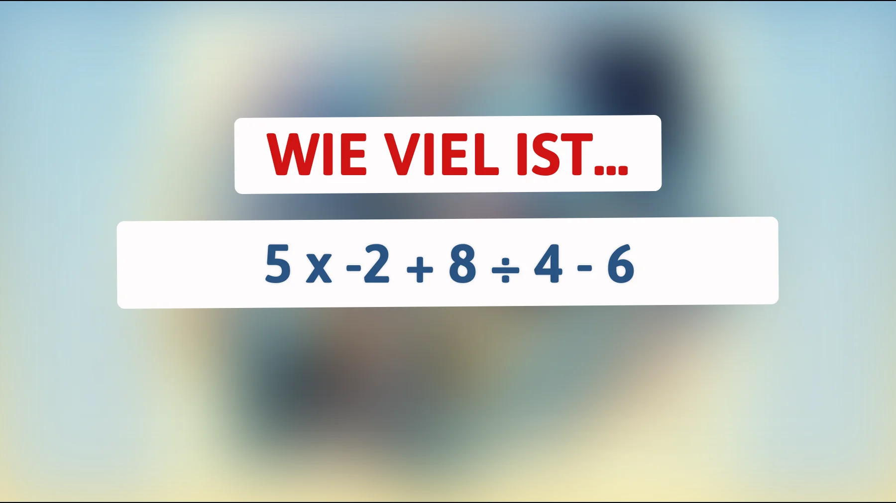Diese knifflige Rechnung lösen nur die brillantesten Köpfe – schaffst du es?"