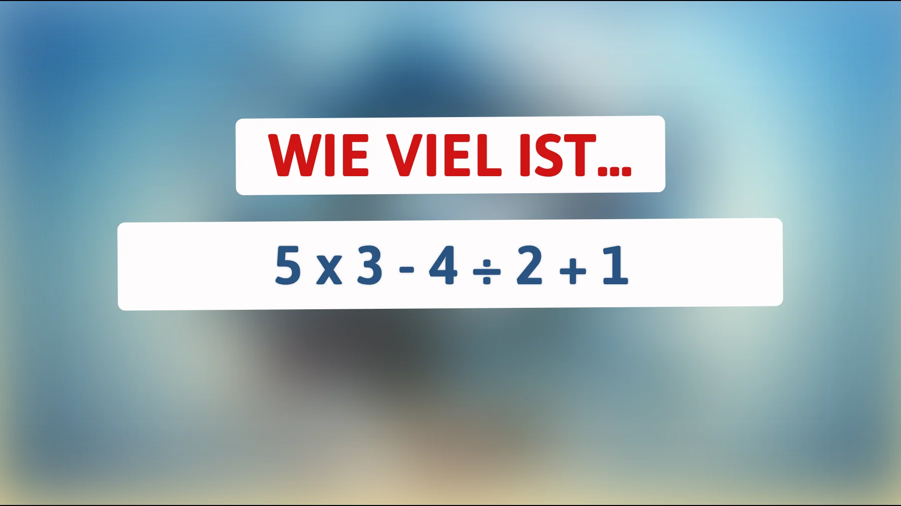 Löse dieses Rätsel, das selbst Mathegenies ins Schwitzen bringt: Bist du schlau genug?"