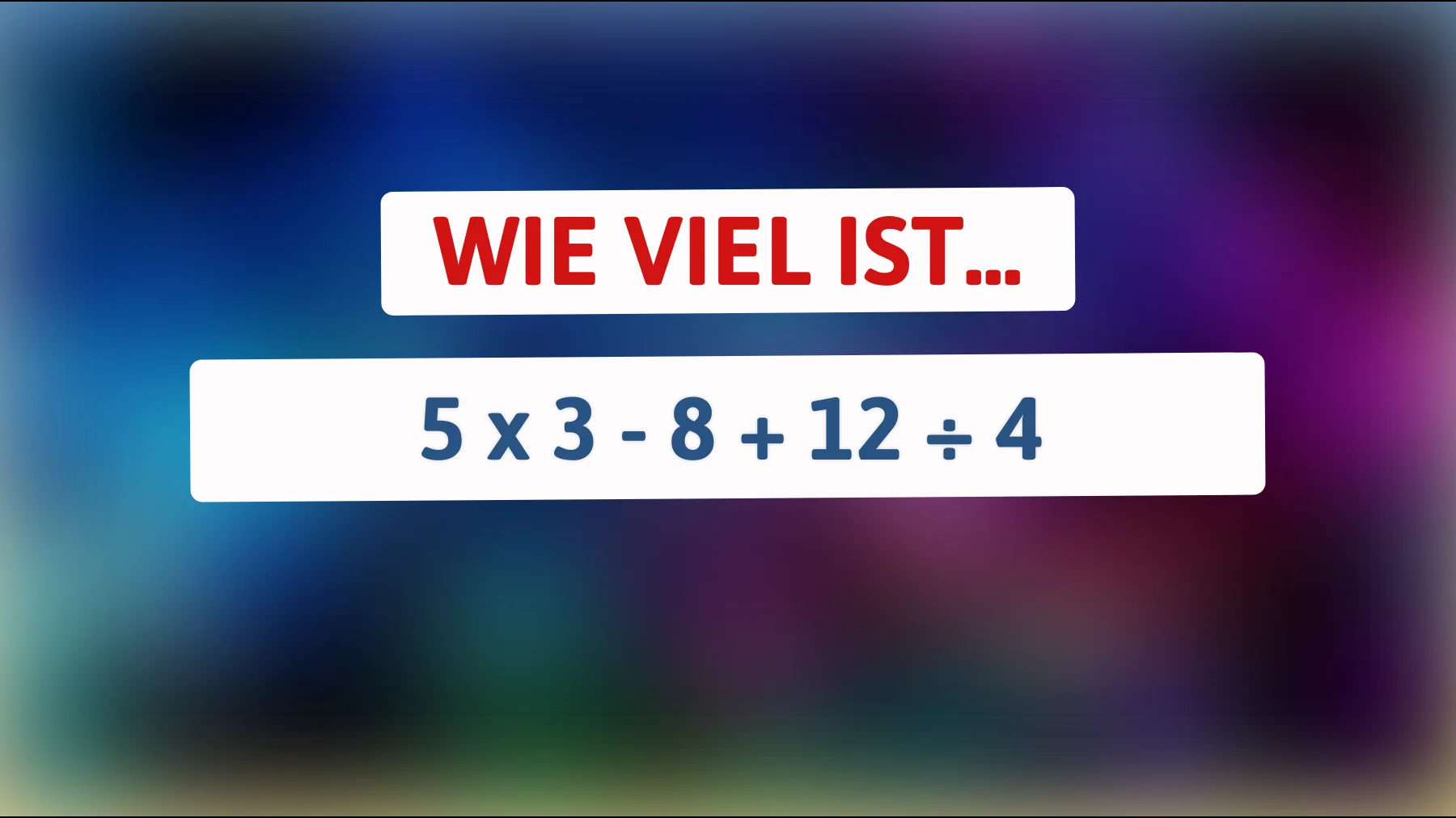 Nur die Klügsten lösen dieses Mathe-Rätsel: Kannst du die richtige Antwort finden?"
