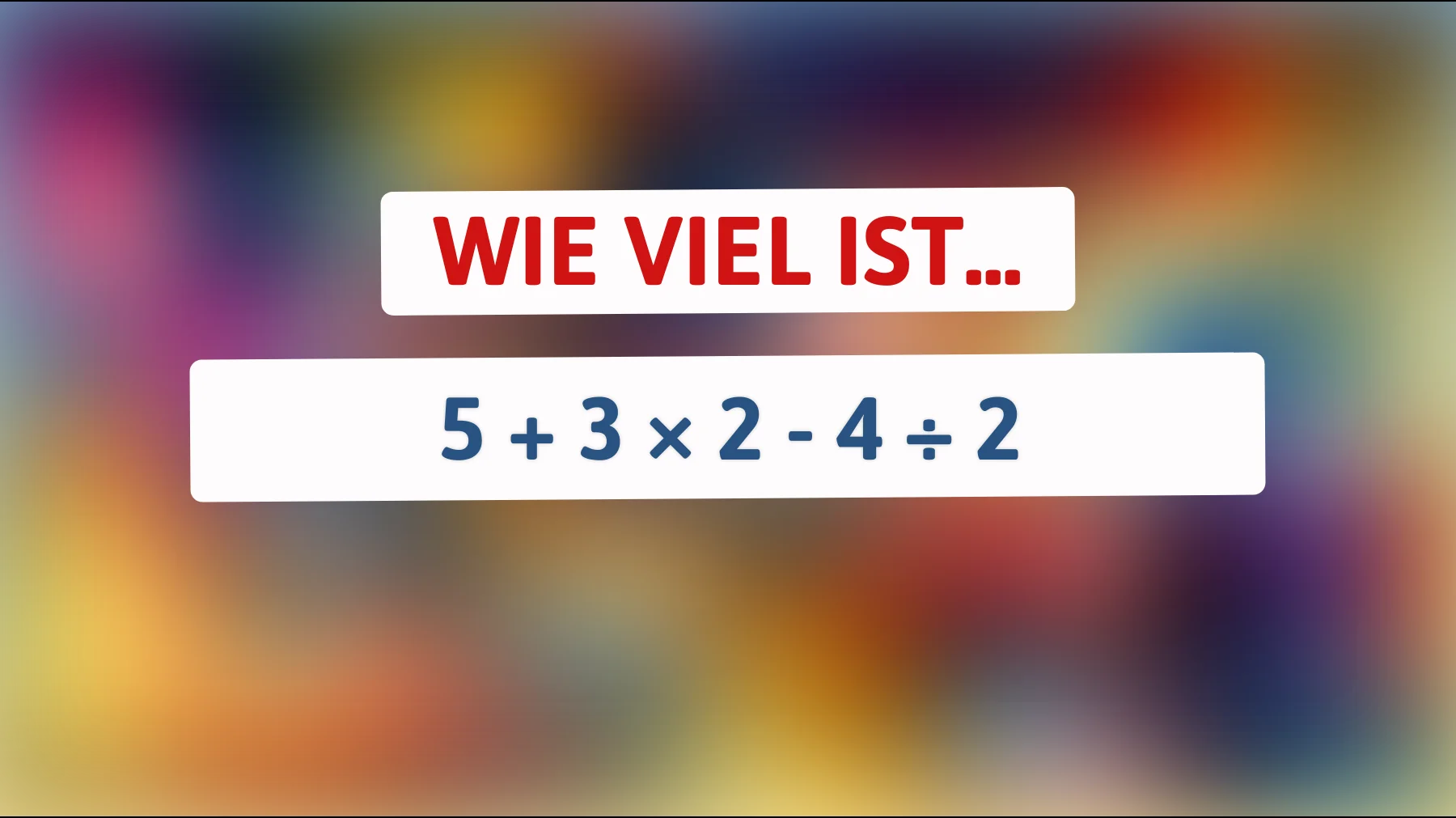 Teste deinen Verstand: Nur ein Genie kann dieses mathematische Rätsel auf Anhieb lösen! Schaffst du es?"